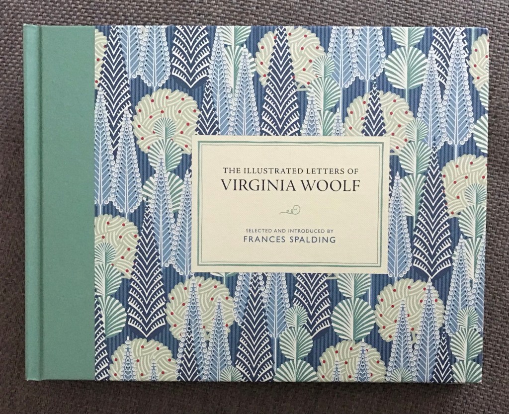 The Illustrated Letters of Virginia Woolf selected and introduced by Frances Spalding #20BooksOfSummer25 #1925Club