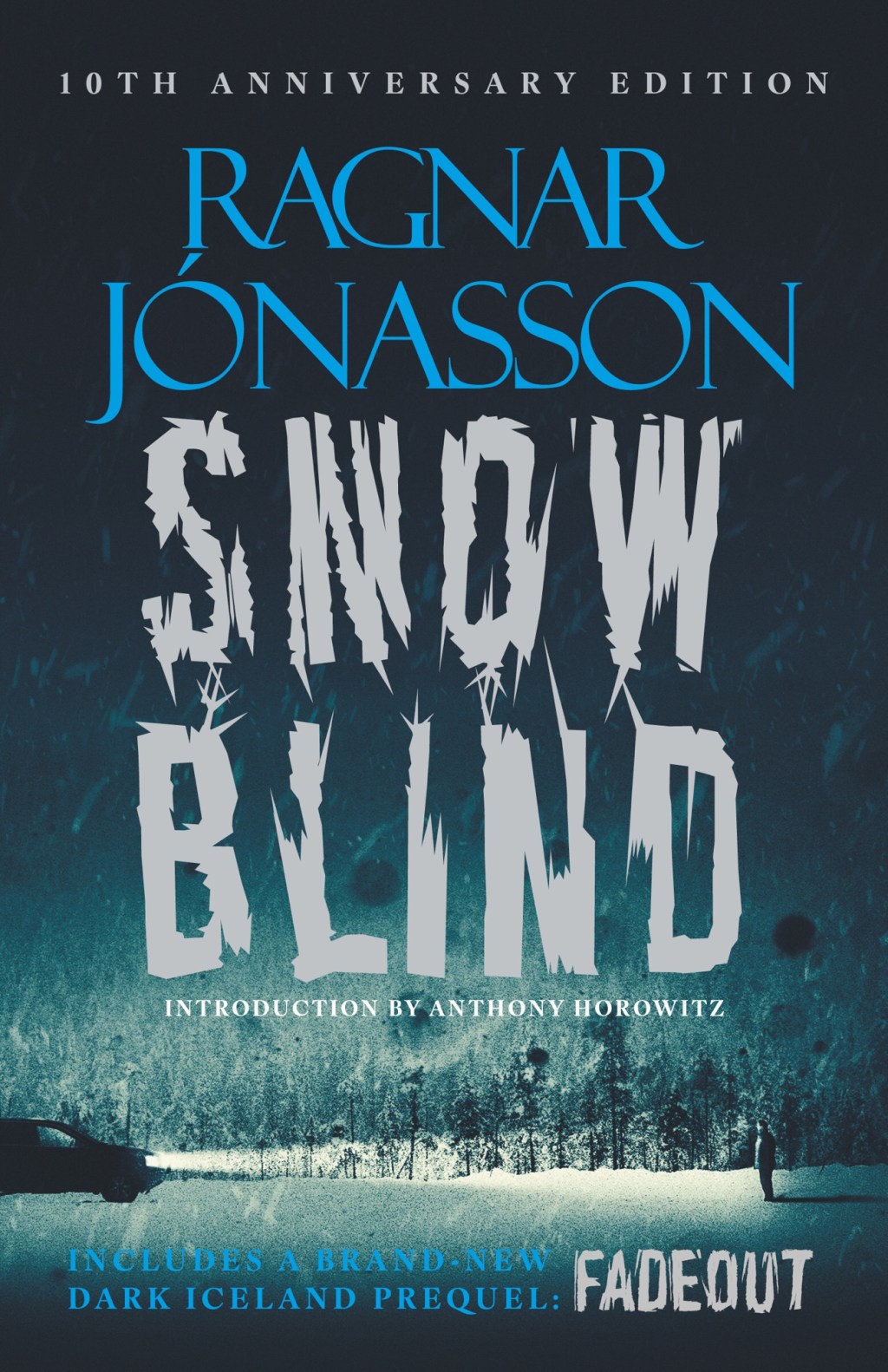 Snowblind by Ragnar Jonasson includes Fadeout a brand new Dark Iceland Prequel and with an introduction by Anthony Horowitz TRANSLATED BY QUENTIN BATES AND LARISSA KYZER #Snowblind 10th Anniversary Edition #blogtour @OrendaBooks&nbsp;@RandomTTours