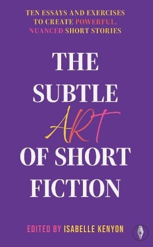 The Subtle Art of Short Fiction: Featuring Daisy Johnson, Matt Wesolowski & More!Isabelle Kenyon&nbsp;(Editor)&nbsp;@fly_press #NovNov25 #NonFictionNovember
