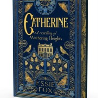 CATHERINE A Retelling of Wuthering Heights by ESSIE FOX #BlogTour #Catherine #HistoricalFiction #Retelling #TheOtherWutheringHeights&nbsp;@OrendaBooks @essiefox @RandomTTours&nbsp;#ReadIndies
